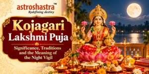 Kojagari Lakshmi Puja Significance, Traditions & Rituals